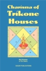 Image for Charisma of Trikone Houses: This astrology book has been originally published by the prestigious Sagar Publications with Lt. Col. (Retd.) Raj Kumar as its author.