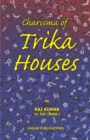 Image for Charisma of Trika Houses: This astrology book has been originally published by the prestigious Sagar Publications with Lt. Col. (Retd.) Raj Kumar as its author.