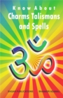 Image for Know about Charms, Talismans and Spells: This astrology book has been originally published by the prestigious Sagar Publications with Dr.Shanker Adawal as its author.