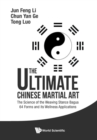 Image for The ultimate Chinese martial art  : the science of the weaving stance bagua