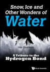 Image for Snow, ice and other wonders of water: a tribute to the hydrogen bond