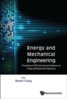 Image for Energy And Mechanical Engineering - Proceedings Of 2015 International Conference