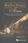 Image for Briefest History Of Time, The: The History Of Histories Of Time And The Misconstrued Association Between Entropy And Time