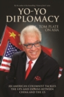 Image for Yo-Yo Diplomacy : An American Columnist Tackles The Ups-and-Downs Between China and the US