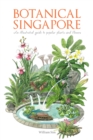 Image for Botanical Singapore  : an illustrated guide to popular plants and flowers