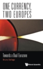 Image for One Currency, Two Europes: Towards A Dual Eurozone