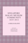 Image for Singapore Malay/Muslim Community, 1819-2015: A Bibliography