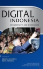 Image for Digital Indonesia : Connectivity and Divergence