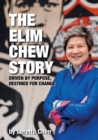 Image for The Elim Chew story  : driven by purpose, destined for change