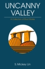Image for Uncanny Valley : A Collection of Short Stories
