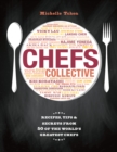 Image for Chefs collective  : recipes, tips and secrets from 50 of the world&#39;s greatest chefs