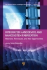 Image for Integrated nanodevice and nanosystem fabrication  : breakthroughs and alternatives