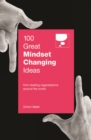 Image for 100 Great Mindset Changing Ideas