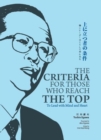 Image for The Criteria for Those who Reach the Top : To Lead with Mind and Heart