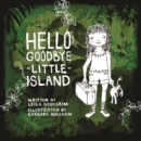Image for Hello Goodbye Little Island