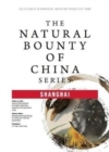 Image for The Natural Bounty of China Series: Shanghai