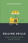 Image for Selling Skills for Complete Amateurs