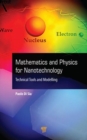 Image for Mathematics and physics for nanotechnology  : technical tools and modelling
