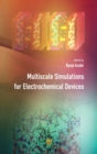Image for Multiscale Simulations for Electrochemical Devices