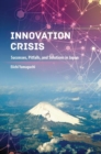 Image for Innovation crisis  : successes, pitfalls, and solutions in Japan