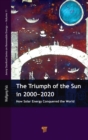 Image for The triumph of the sun  : the energy of the new century