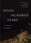 Image for Seven Hundred Years : A History of Singapore