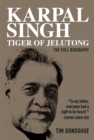 Image for Karpal Singh:  Tiger of Jelutong : The full biography