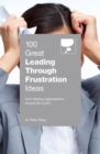 Image for 100 Great Leading Through Frustration Ideas