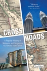 Image for Crossroads : A Popular History of Malaysia and Singapore