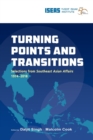 Image for Turning Points and Transitions : Selections from Southeast Asian Affairs 1974-2017
