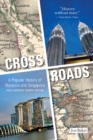 Image for Crossroads: A Popular History of Malaysia and Singapore