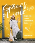 Image for Spices &amp; Lime : Recipes from a Modern Southeast Asian Kitchen