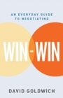 Image for Win-Win : An Everyday Guide to Negotiating