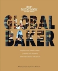 Image for Global Baker : Inspirational Breads, Cakes, Pastries and Desserts with International Influences