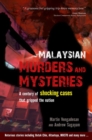 Image for Malaysian Murders and Mysteries: A Century of Shocking Cases  That Gripped the Nation