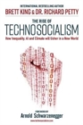 Image for The Rise of Technosocialism : How Inequality, AI and Climate Will Usher in a New World