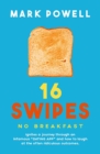 Image for 16 Swipes No Breakfast: Ignites a Journey Through an Infamous Dating App and How to Laugh at the Often Hilarious Outcomes