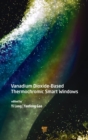 Image for Vanadium Dioxide-Based Thermochromic Smart Windows