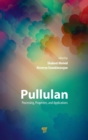 Image for Pullulan  : processing, properties, and applications