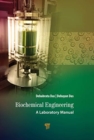 Image for Biochemical engineering  : a laboratory manual