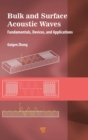 Image for Bulk and surface acoustic waves  : fundamentals, devices, and applications