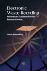 Image for Electronic waste recycling  : advances and transformation into functional devices