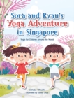 Image for Sora and Ryan&#39;s Yoga Adventure in Singapore: Yoga for Children Around the World