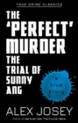 Image for The Perfect Murder- The Trial of Sunny Ang