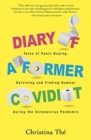 Image for Diary of a Former Covidiot : Tales of Panic Buying, Surviving and Finding Humour During the Coronavirus Pandemic