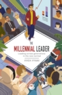 Image for The Millennial Leader : Leading across generations in the new normal