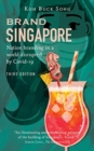 Image for Brand Singapore (Third Edition) : Nation Branding in a World Disrupted  by Covid-19