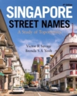 Image for Singapore Street Names : A Study of Toponymics