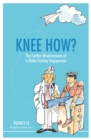 Image for Knee How?