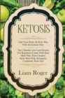 Image for Ketosis - Keto Diet : Fuel Your Body the Keto Way With the Ketosis Diet: The Ultimate Low Carb Ketosis for Beginners with Keto Meal Plan, Keto Cleanse, Keto Meal Prep, Ketogenic Cookbook, Keto Diet